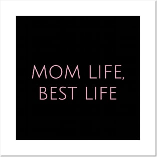 Mom Life, Best Life Motherhood Humor Parents Funny Posters and Art